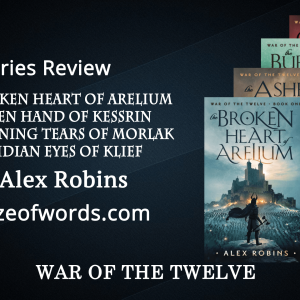 War of the Twelve by Alex Robins — Series Review